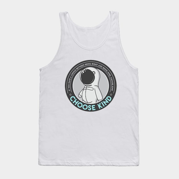 Choose Kind Tank Top by Lunomerchedes